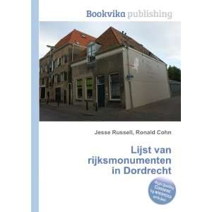  Lijst van rijksmonumenten in Dordrecht Ronald Cohn Jesse 