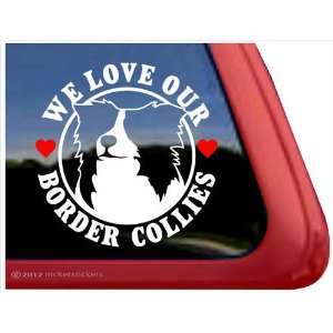  We Love Our Border Collies ~ Border Collie Vinyl Window 