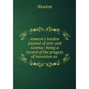  newtons london journal of arts and science; being a 