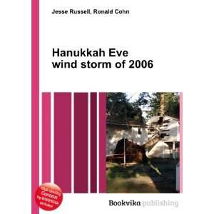  Hanukkah Eve wind storm of 2006 Ronald Cohn Jesse Russell 