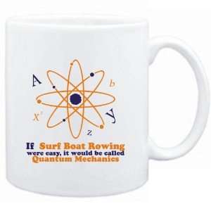 Mug White  If Surf Boat Rowing were easy, it would be called Quantum 