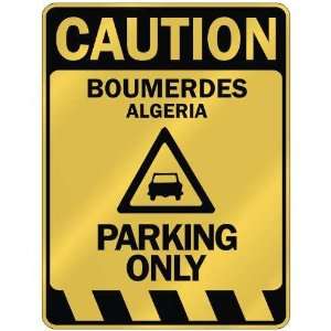   CAUTION BOUMERDES PARKING ONLY  PARKING SIGN ALGERIA 