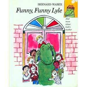   , Funny Lyle (Lyle the Crocodile) [Paperback] Bernard Waber Books