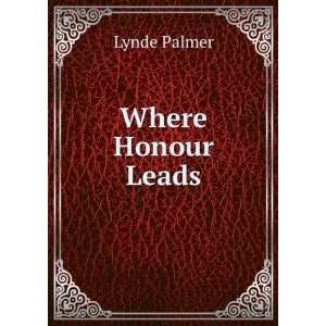 Where Honour Leads Lynde Palmer  Books