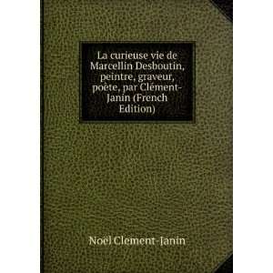   , par ClÃ©ment Janin (French Edition) NoÃ«l Clement Janin Books