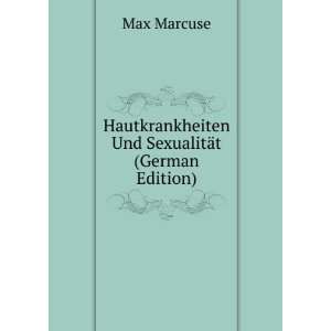   Und SexualitÃ¤t (German Edition) (9785879141184) Max Marcuse Books