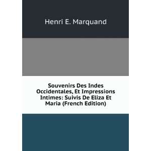    Suivis De Eliza Et Maria (French Edition) Henri E. Marquand Books