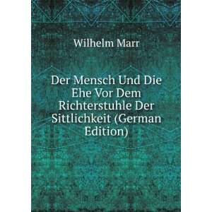   Richterstuhle Der Sittlichkeit (German Edition) Wilhelm Marr Books