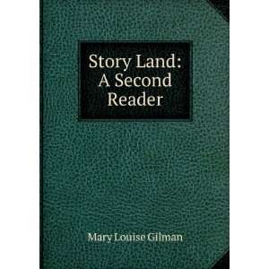  Story Land: A Second Reader: Mary Louise Gilman: Books
