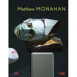  Matthew Monahan [Hardcover] Matthew Monahan Books