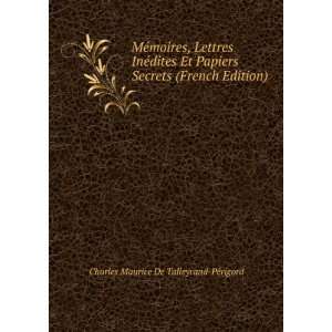   (French Edition) Charles Maurice De Talleyrand PÃ©rigord Books