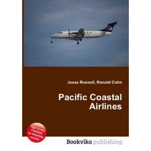 Pacific Coastal Airlines Ronald Cohn Jesse Russell  Books