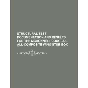  Structural test documentation and results for the McDonnell 
