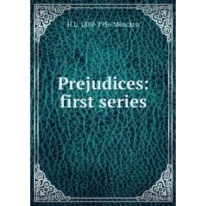  Prejudices first series H L. 1880 1956 Mencken Books
