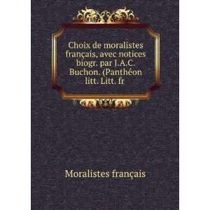   Buchon. (PanthÃ©on litt. Litt. fr . Moralistes franÃ§ais Books