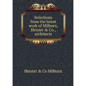   of Milburn, Heister & Co., architects: Heister & Co Milburn: Books