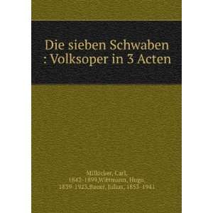   Wittmann, Hugo, 1839 1923,Bauer, Julius, 1853 1941 MillÃ¶cker: Books