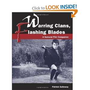   Blades A Samurai Film Companion [Paperback] Patrick Galloway Books