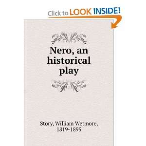  Nero, an historical play, William Wetmore Story Books