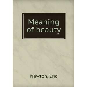  Meaning of beauty Eric Newton Books