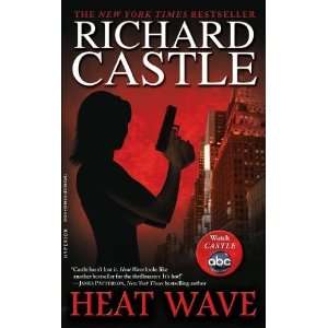   (Nikki Heat, Book 1) [Mass Market Paperback]: Richard Castle: Books