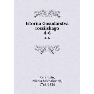   in Russian language): Nikola Mikhalovich, 1766 1826 Karamzin: Books