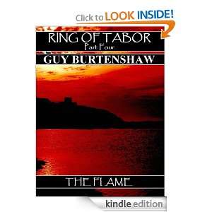 Ring of Tabor (Part 4: The Flame): Guy Burtenshaw:  Kindle 