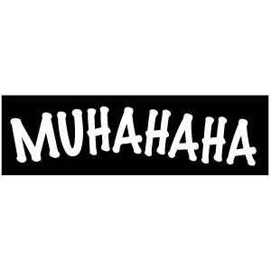  MUHAHAHA EVIL LAUGH FUNNY QUALITY NEW BUMPER STICKER 