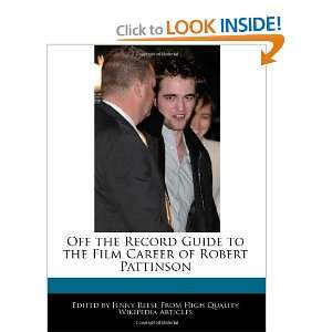   Film Career of Robert Pattinson (9781240999613): Jenny Reese: Books