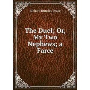   The Duel; Or, My Two Nephews; a Farce Richard Brinsley Peake Books