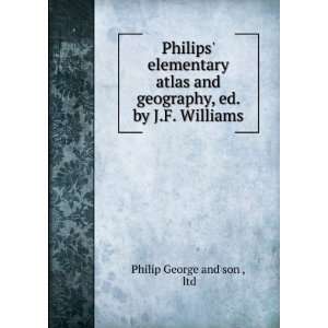   and geography, ed. by J.F. Williams: ltd Philip George and son : Books