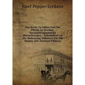   FÃ¼r Die Neuere Zeit (German Edition): Josef Popper Lynkeus: Books