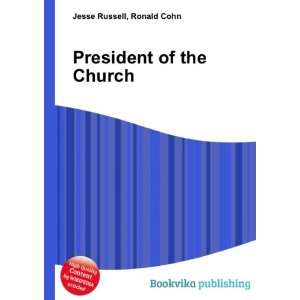  President of the Church Ronald Cohn Jesse Russell Books