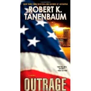  Outrage [Paperback]: Robert K. Tanenbaum: Books