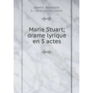   lyrique en 5 actes Rodolphe, b. 1829,Goujon, Julien Lavello Books
