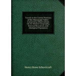   Resources, and Aboriginal Population Henry Rowe Schoolcraft Books