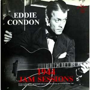  1944 Jam Sessions: Eddie Condon: Music
