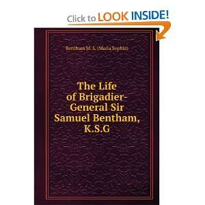  The Life of Brigadier General Sir Samuel Bentham, K.S.G 