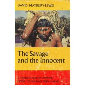  The Savage and the Innocent David Maybury Lewis Books