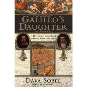  Galileos Daughter: A Historical Memoir of Science, Faith 
