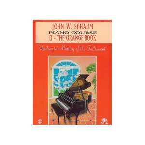  John W. Schaum Piano Course, D The Orange Book Musical 