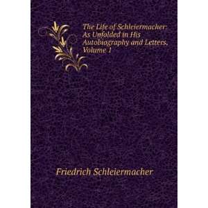   Autobiography and Letters, Volume 1 Friedrich Schleiermacher Books