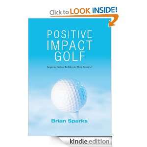 Positive Impact GolfInspiring Golfers To Liberate Their Potential 