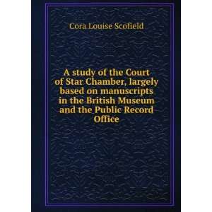   Museum and the Public Record Office Cora Louise Scofield Books
