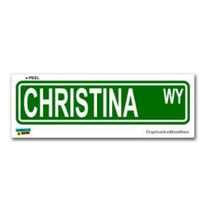 Christina Street Road Sign   8.25 X 2.0 Size   Name Window Bumper 