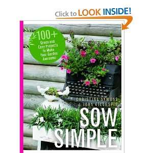  Sow Simple: 100+ Green and Easy Projects to Make Your 