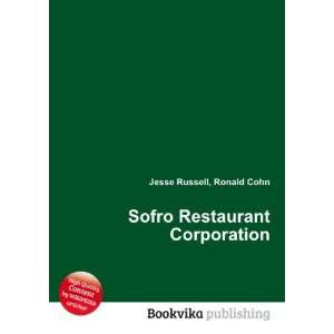  Sofro Restaurant Corporation Ronald Cohn Jesse Russell 
