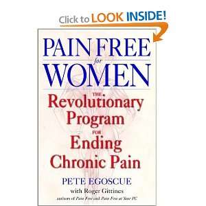 Pain Free for Women The Revolutionary Program for Ending Chronic Pain 