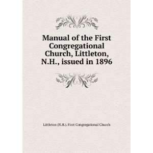 Manual of the First Congregational Church, Littleton, N.H., issued in 
