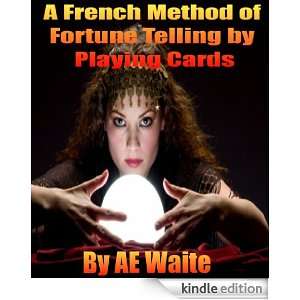 French Method of Fortune Telling by Playing Cards: Arther Edward 